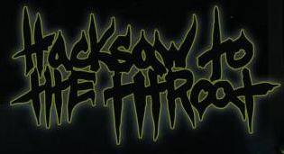 logo Hacksaw To The Throat